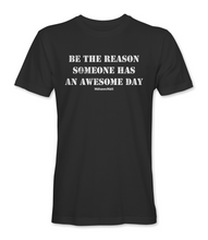 Load image into Gallery viewer, Be The Reason T-Shirt