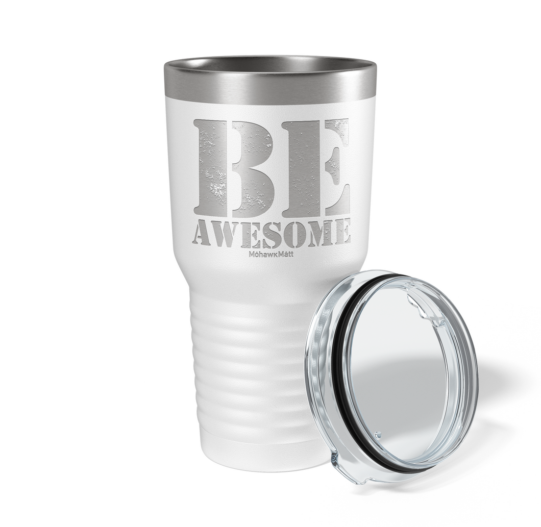 Be Awesome Tumbler